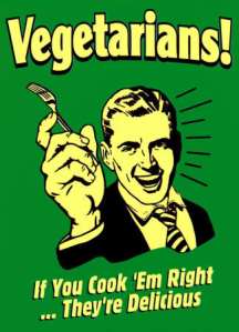 Vegetarians!